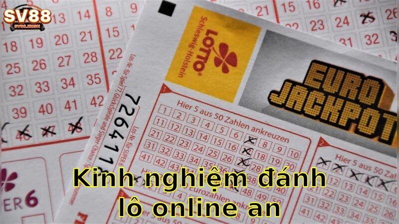 Kinh nghiệm đánh lô online an toàn – Thành Công Bền Vững 2025